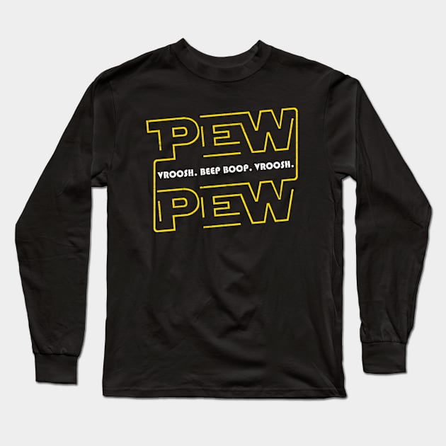 Pew Pew Vroosh Beep Boop Vroosh Long Sleeve T-Shirt by tshirtguild